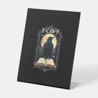 F-Caw-F Crow Funny Halloween Raven Moon Pedestal Sign