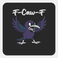 F-Caw-F Aesthetic Graphic Square Sticker