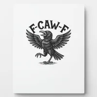 Halloween F-Caw-F Bird Crow Women Men Minimal Clea Plaque