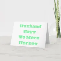 Husband Says No More Horses in Light Green Card
