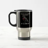 Polite F-Caw-F Travel Mug