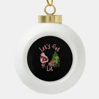 Let's Get Lit Santa Christmas Tree Design Ceramic Ball Christmas Ornament