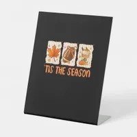 Tis The Season Football Halloween Thanksgiving  Pedestal Sign
