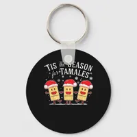 Tis Season For Tamales Christmas Mexican Food Keychain