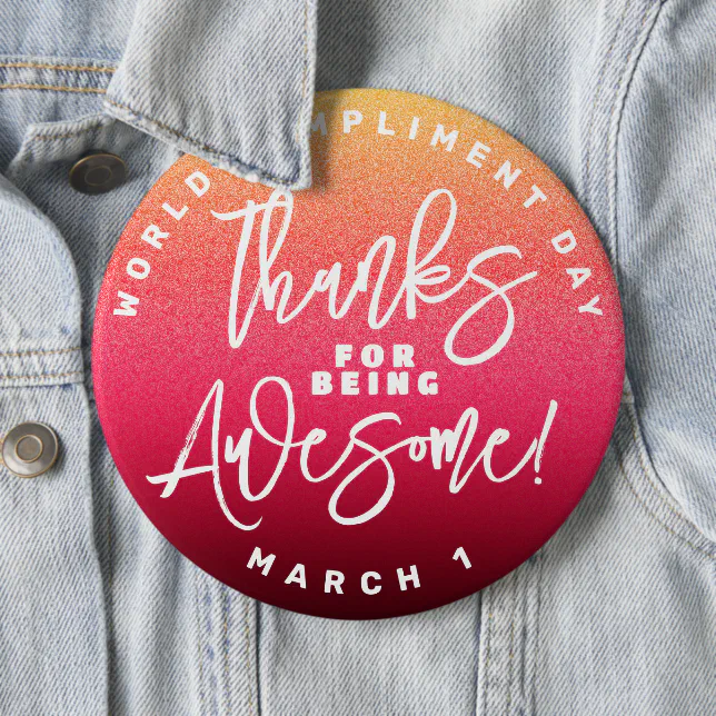 Thanks for Being Awesome! World Compliment Day Button