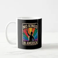 No Kings In America Since 1776 Patriotic Style Coffee Mug