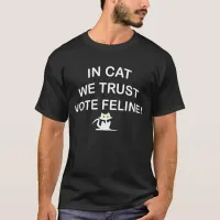 Vote Cat with White Text T-Shirt