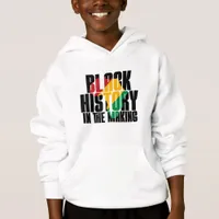 Black History In The Making Hoodie