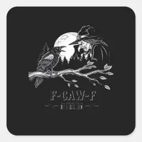 F-Caw-F Crow Halloween Witch F-Caw-F Square Sticker