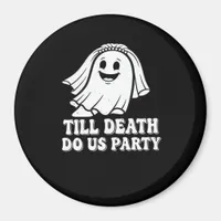 Till Death Do Us Party Classic Magnet