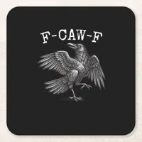 F-Caw-F Crow Pun Funny Bird Cawing Grunge Square Paper Coaster