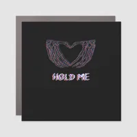 Hold Me Classic Skeleton Hand Heart Style Car Magnet