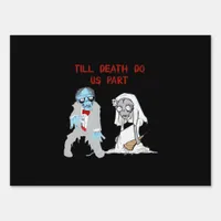 Till Death Do Us Part Zombie Wedding Halloween Cou Sign