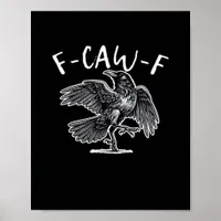 F-Caw-F Trendy Casual Poster