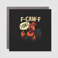 F Caw F Funny Angry Rooster Graphic Retro Style Car Magnet