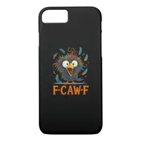 F-Caw-F Funny Messy Chicken Bird Rooster F-Caw-F M iPhone 8/7 Case