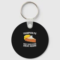 Funny Trumpkin Pie Make Thanksgiving Great Again  Keychain