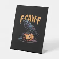F-Caw-F Halloween Raven Jack-O-Lantern Spooky Seas Pedestal Sign