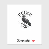 F-Caw-F Raven Adult Humor Bird Funny Gothic Goth Sticker