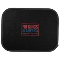 No Kings In America Since 1776 Patriotic Retro Cla Car Floor Mat