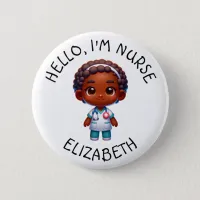 Hello Im Nurse (Add Name) Personalized Button