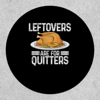 Funny Thanksgiving Outfit Leftovers Are For Quitte Patch