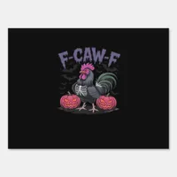 F Caw F Funny Chicken Classic Simple Clean Style Sign