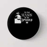 Tis The Season To Spooky Halloween Sarcastic Funny Button