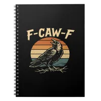 F-Caw-F Funny Trendy Notebook