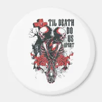 Till Death Do Us Apart  Magnet