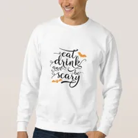Halloween Eat Drink And Be Scary Retro Classic Sweatshirt