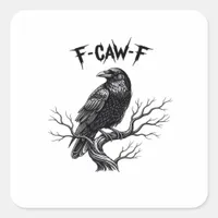 F-Caw-F Classic Trendy Style Square Sticker