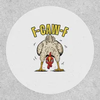 Funny Chicken Butt F-Caw-F Rooster Country Hen Chi Patch