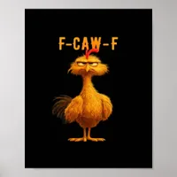 F-Caw-F-Chicken Essential Minimal Clean Poster