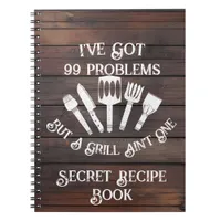 "I've Got 99 Problems but a Grill Ain't One-Funny  Notebook