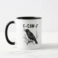 Funny F-Caw-F Crow Bird Raven Men Women Mug