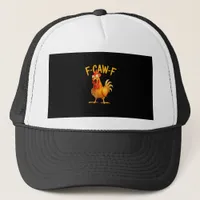 F-Caw-F Pun Funny Chicken Rooster Cawing Grunge Trucker Hat