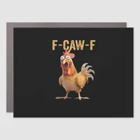 Funny Screaming Chicken F-Caw-F Joke Design Classi Car Magnet