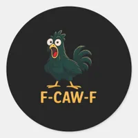 F-Caw-F Chicken Classic Vintage Style Classic Round Sticker