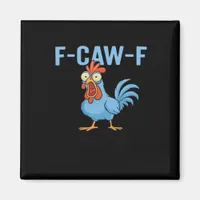 F-Caw-F Swearing Chicken Classic Retro Style Magnet