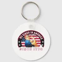 No Kings In America Since 1776 USA Flag Save  Esse Keychain