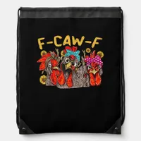 F-Caw-F Chicken Tee Men Women Funny F-Caw-F Sarcas Drawstring Bag