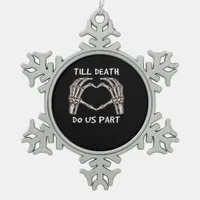 Unisex Til Death Do Us Part, Bride To Be, Bones, M Snowflake Pewter Christmas Ornament