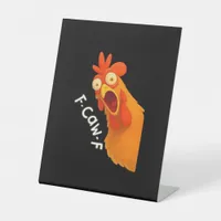 F-Caw-F Chicken Retro Classic Pedestal Sign