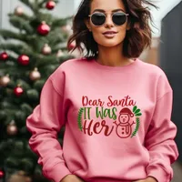 DEAR SANTA IT WAS HER T-SHIRT