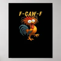 F-Caw-F-Chicken Essential Retro Classic Poster