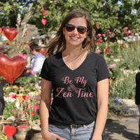 Be My ZenTine T-Shirt | Valentine’s Mindful Gift