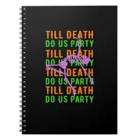 Till Death Do Us Party Funny Halloween Engagement  Notebook
