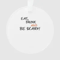 Eat Drink And Be Scary Classic Retro Ornament