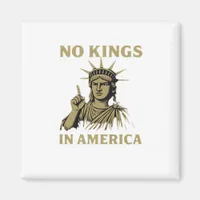 No Kings In America Statue Of  No Kings Day Protes Magnet